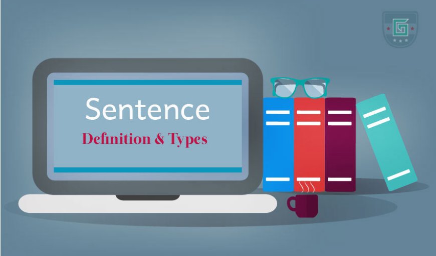 Sentences definition and types