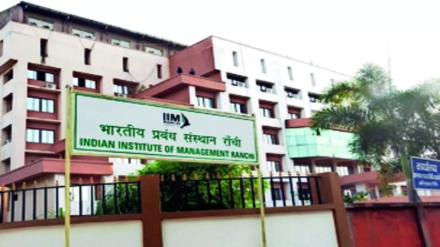 Indian Institute of Management (IIM) Ranchi, Jharkhand - Khojo India