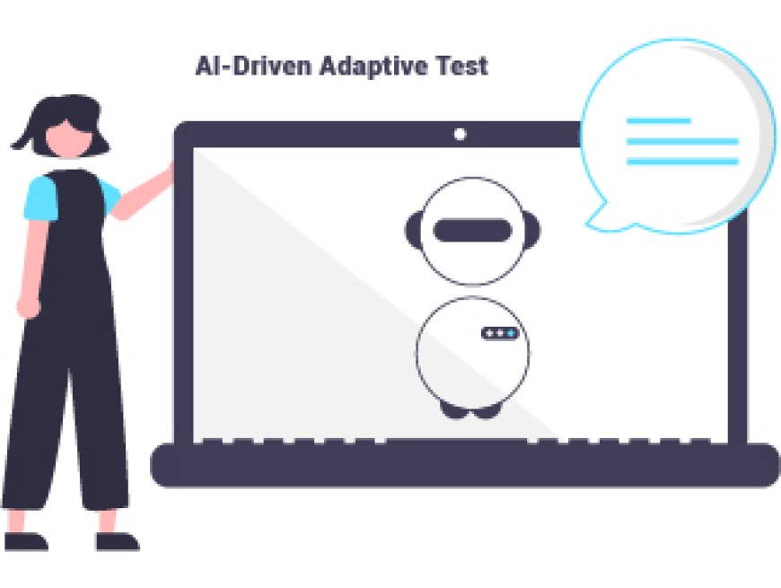 Adaptive Testing use of AI Technology