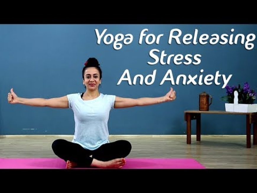 Yogasana to do at home to help relax your mind