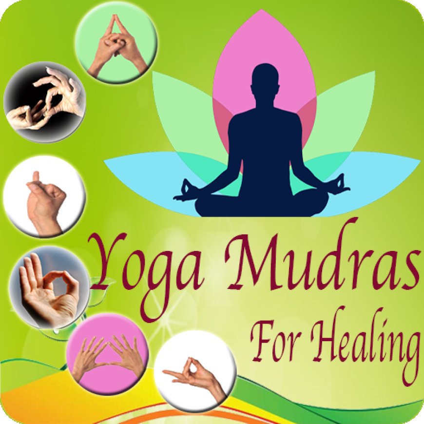 Hasta Mudras in Yoga and their Benefits