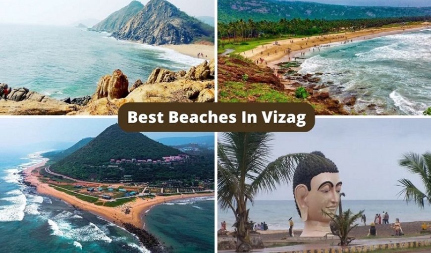 Amazing Beaches in Vizag ( Visakhapatnam)