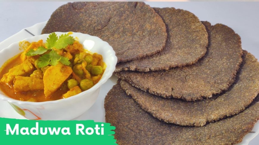 Jharkhand Special Madua (Finger Millet Flour ) Roti - Rich in Nutrients