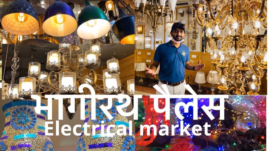 Bhagirath Palace electrical Market Delhi